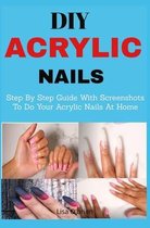 DIY Acrylic nails