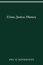 History Crime & Criminal Jus- Crime, Justice, History