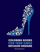 Coloring Books for Teen Girls: Detailed Designs: Black Background