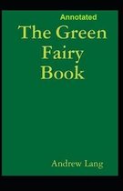 The Green Fairy Book Annotated
