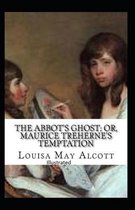 The Abbot's Ghost, or Maurice Treherne's Temptation Illustrated