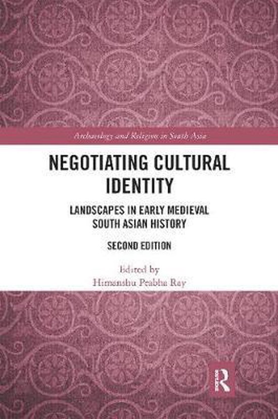 Archaeology and Religion in South Asia- Negotiating Cultural Identity ...