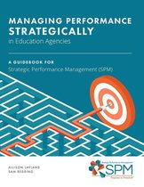 Opportunity and Performance - Managing Performance Strategically in Education Agencies