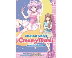 Omslag van Magical Angel Creamy Mami and the Spoiled Princess 1 - Magical Angel Creamy Mami and the Spoiled Princess Vol. 1