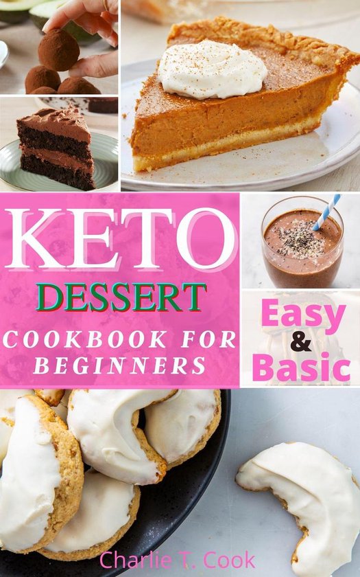 Keto Cookbook - Keto Dessert Cookbook For Beginners - cover
