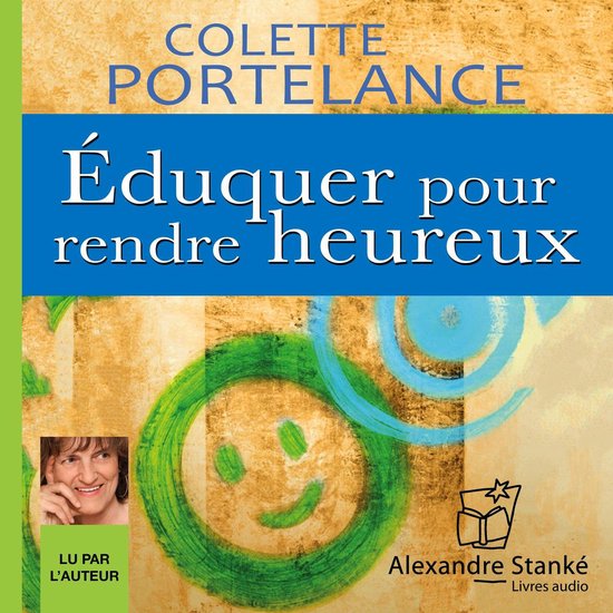 Éduquer pour rendre heureux - cover