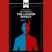 The Macat Analysis of Philip Zimbardo's The Lucifer Effect