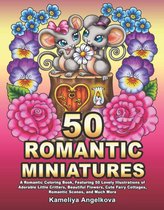 50 Romantic Miniatures Coloring Book - Kameliya Angelkova - Kleurboek voor volwassenen