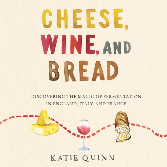 Cheese, Wine, and Bread - cover