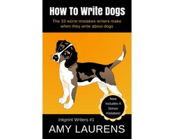 Inkprint Writers 1 - How To Write Dogs