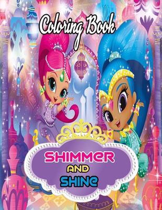 Shimmer And Shine Coloring Book, Arnk Press House | 9798576348879