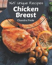 365 Unique Chicken Breast Recipes