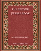 The Second Jungle Book - Large Print Edition