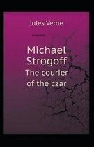 Michael Strogoff the Courier of the Czar Illustrated