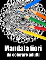 Mandala fiori da colorare adulti