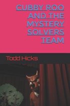 Cubby Roo and the Mystery Solvers Team