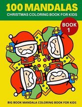 100 Mandalas Christmas Coloring Book for Kids Book 1