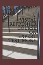 A Visual Refresher Course on Expert Testimony