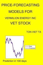 Price-Forecasting Models for Vermilion Energy Inc VET Stock