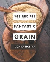 365 Fantastic Grain Recipes