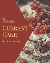 50 Currant Cake Recipes