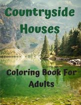 Countryside Houses - Coloring Book For Adults