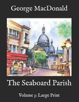 The Seaboard Parish: Volume 3