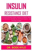 Insulin Resistance Diet: The Insulin Resistance Solution