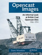 Opencast Images: An Informal Look at British Coal Opencast Sites