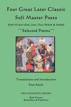 Four Great Later Classic Sufi Master Poets: Selected Poems