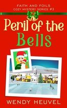 Faith and Foils Cozy Mystery- Peril of the Bells