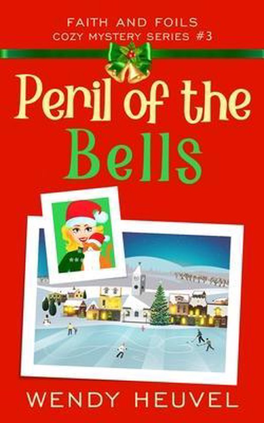 Faith and Foils Cozy Mystery- Peril of the Bells - cover