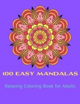 100 Easy Mandalas Relaxing Coloring Book for Adults
