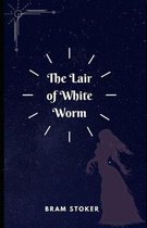 The Lair of the White Worm (Illustrated)