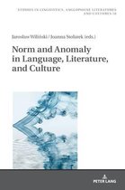 Studies in Linguistics, Anglophone Literatures and Cultures- Norm and Anomaly in Language, Literature, and Culture