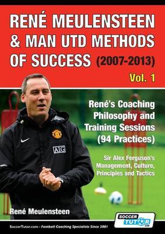 Volume- René Meulensteen & Man Utd Methods of Success (2007 ... - cover