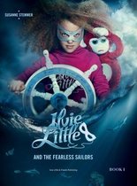 Ilvie Little- ILVIE LITTLE AND THE FEARLESS SAILORS - Book I