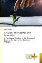 Creation, The Cosmos and Incarnation