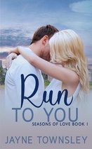 Run to You