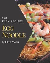 150 Easy Egg Noodle Recipes