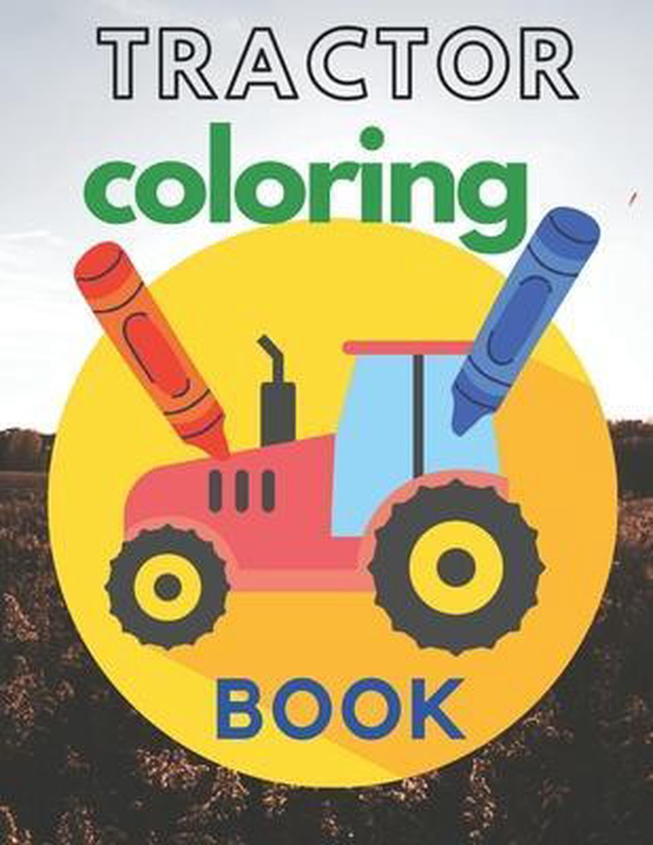 Tractors Coloring Book van Positive Guest
