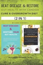 Beat Disease & Restore Gut Health with Candida Cure & Overgrowth Diet