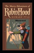 The Merry Adventures of Robin Hood Illustrated