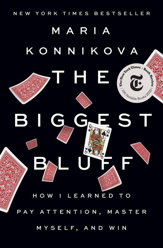 The Biggest Bluff How I Learned to Pay Attention, Master Mys ... - cover