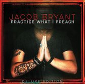 Practice What I Preach (Deluxe Edition)