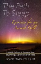 To Sleep, To Dream 1 - The Path To Sleep, Exercises for an Ancient Skill