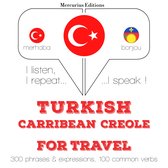 Türkçe - Karayip Kreyolu: Seyahat için