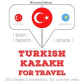 Türkçe - Kazakça: Seyahat için