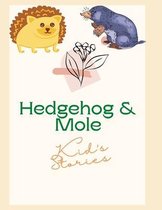 Hedgehog And Mole