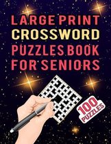 Large Print Crossword Puzzles Book for Seniors - 100 Puzzles